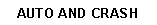 Text Box: AUTO AND CRASH